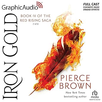 [FREE AUDIOBOOK] Iron Gold (Part 1 of 2) (Dramatized Adaptation)  BY Pierce Brown